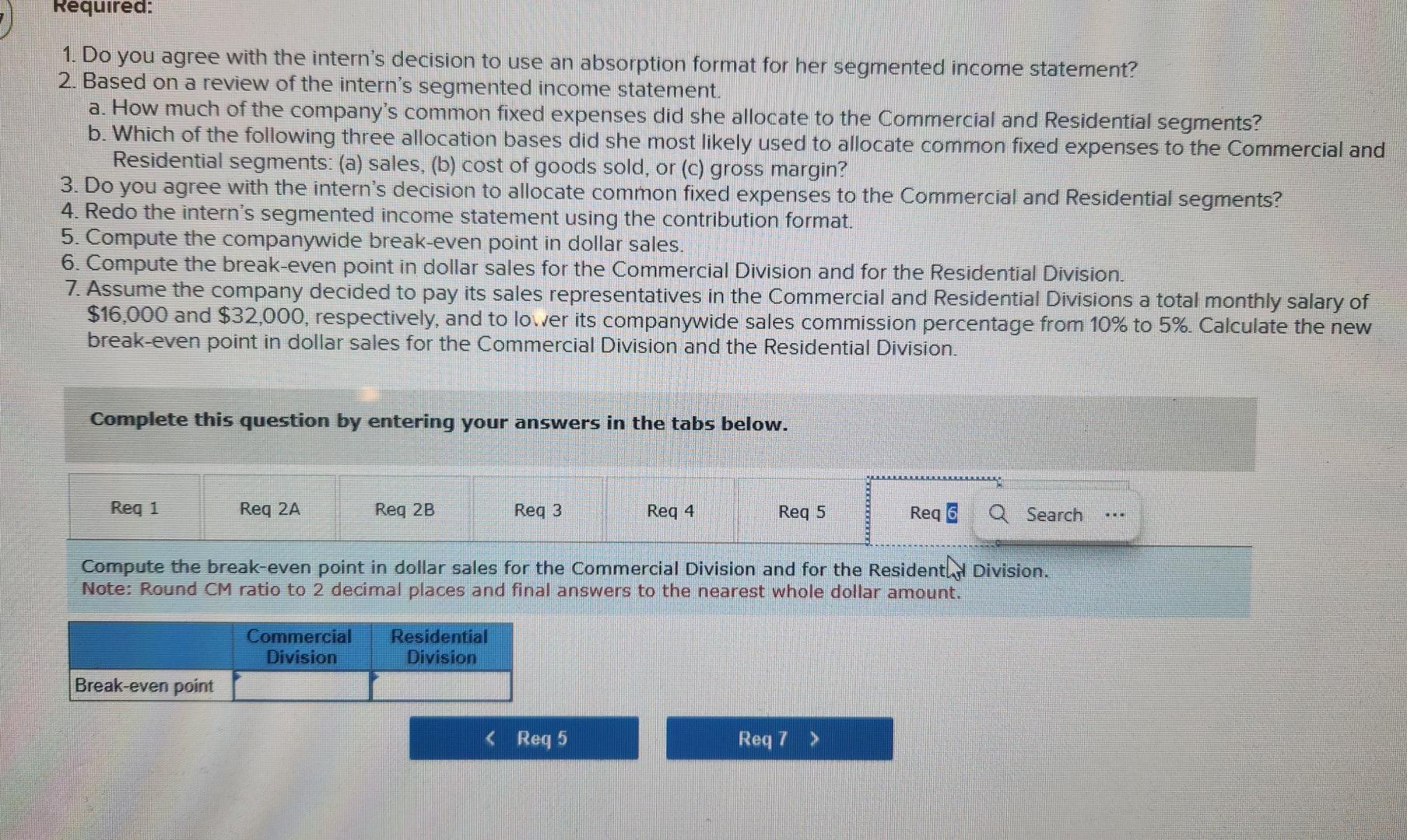 absorption format for her segmented income statement? 2. Based on a review