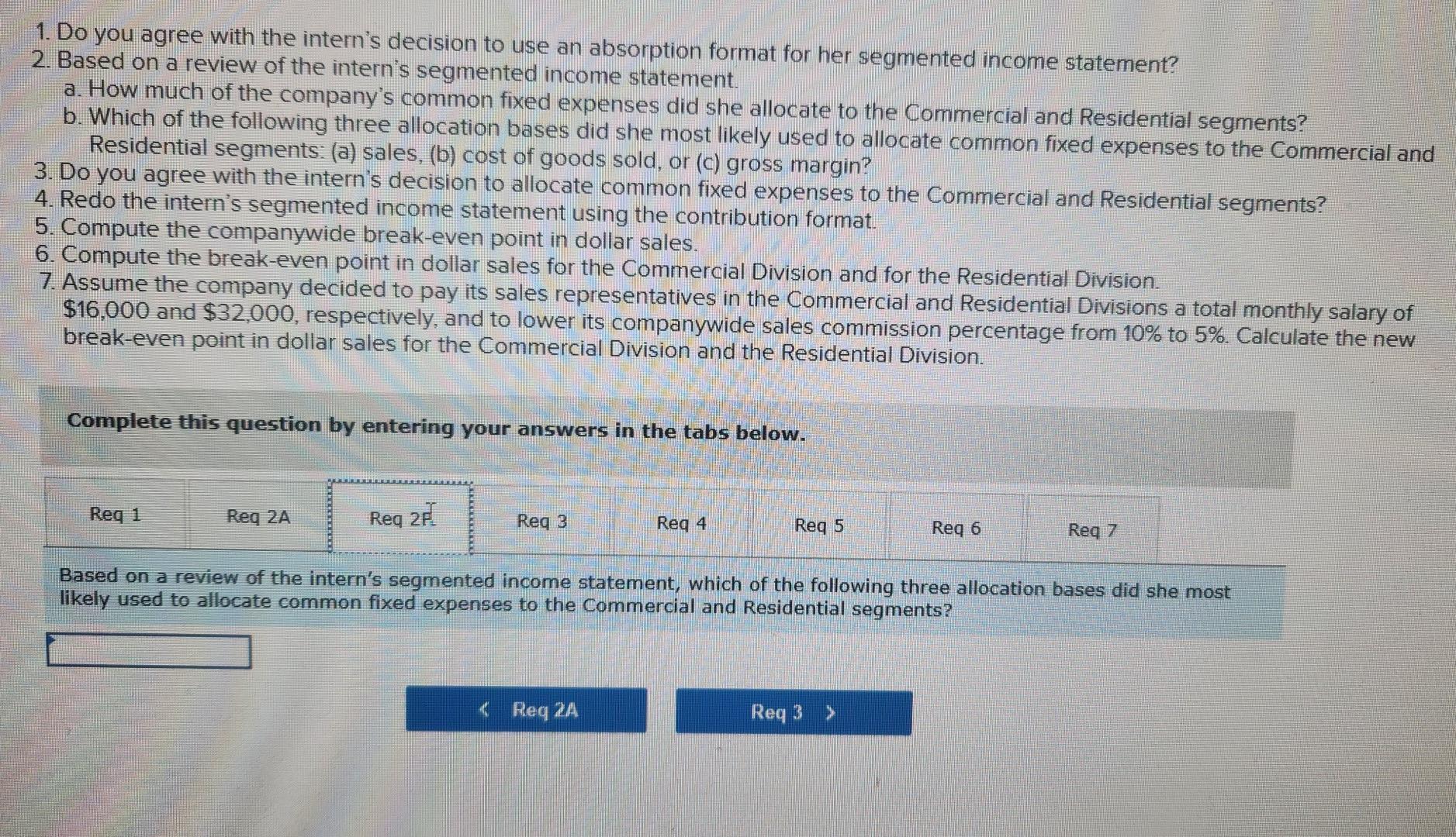 used to allocate common fixed expenses to the Commercial and Residential segments: