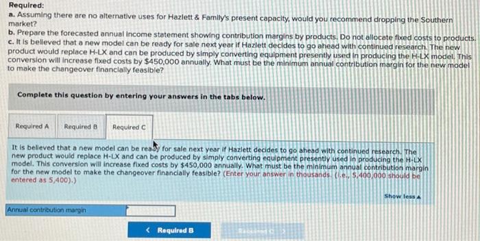 for Hazlett \& Family's present capacity, would you recommend droppling the Southern