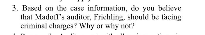  3. Based on the case information, do you believe that Madoff's