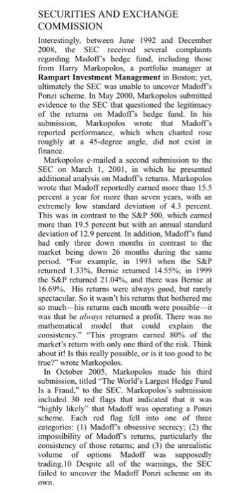 Madoff was arrested on one count of securities fraud. The arrest came