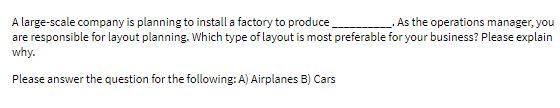 the answer must be clear and need typed answer A large-scale company