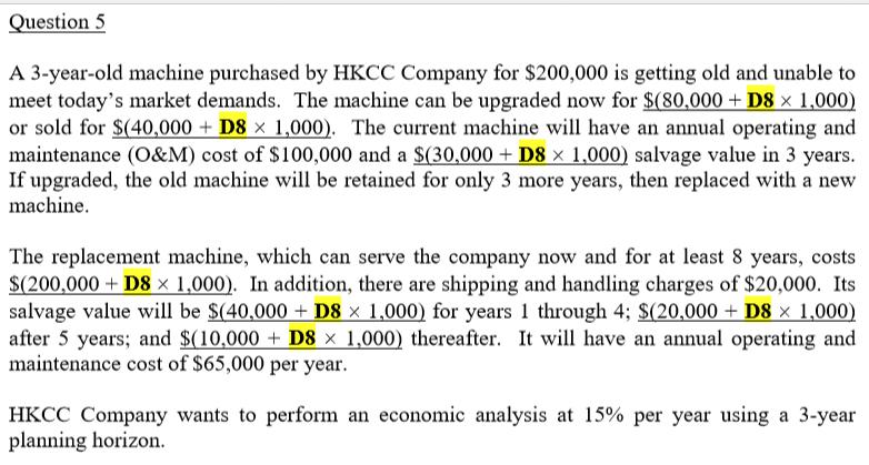  where D8 is equal to 4 Question 5 A 3-year-old machine