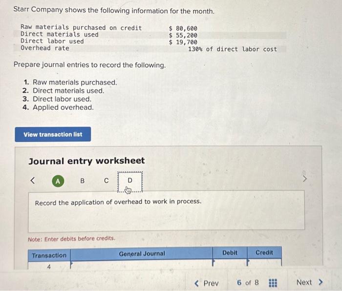 overhead. Journal entry worksheet D Note: Enter debits before credits. Starr Company