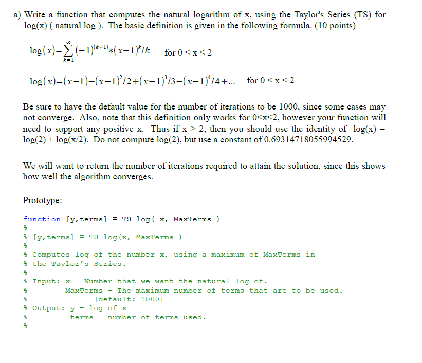 Using Matlab: a) Write a function that computes the natural logarithm of