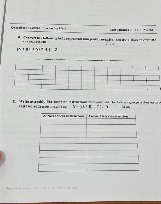  A. Convert the following infix expression into postfix notation then use