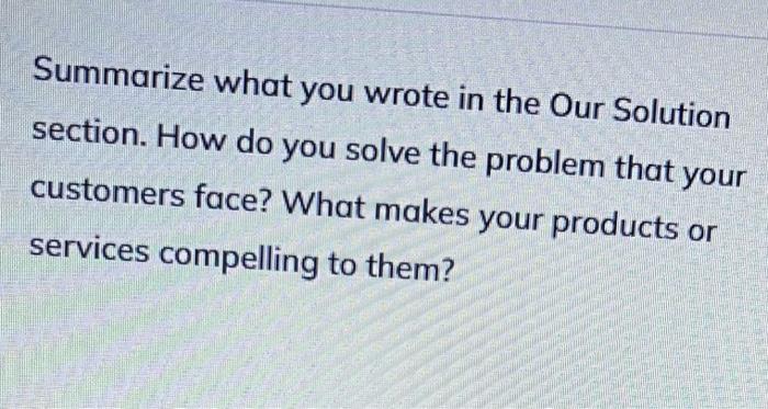 Summarize what you wrote in the Problem Worth Solving section. What is