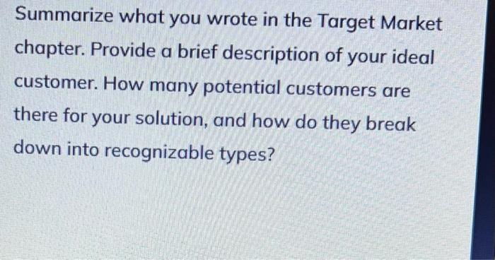 it that your customers need and cannot find elsewhere? Even if your