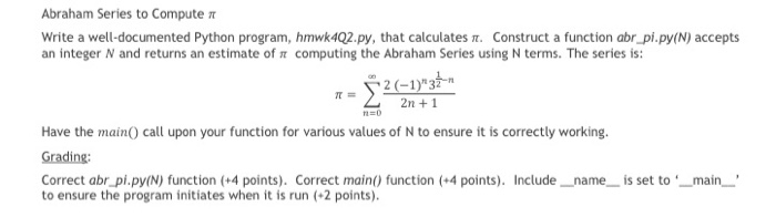  python homework assistance please Abraham Series to Computer Write a well-documented
