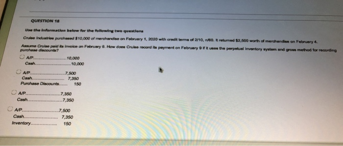  QUESTION 18 Use the information below for the following two questions