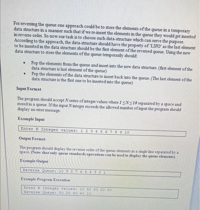 Description Write a program that will reverse the content of a Queue