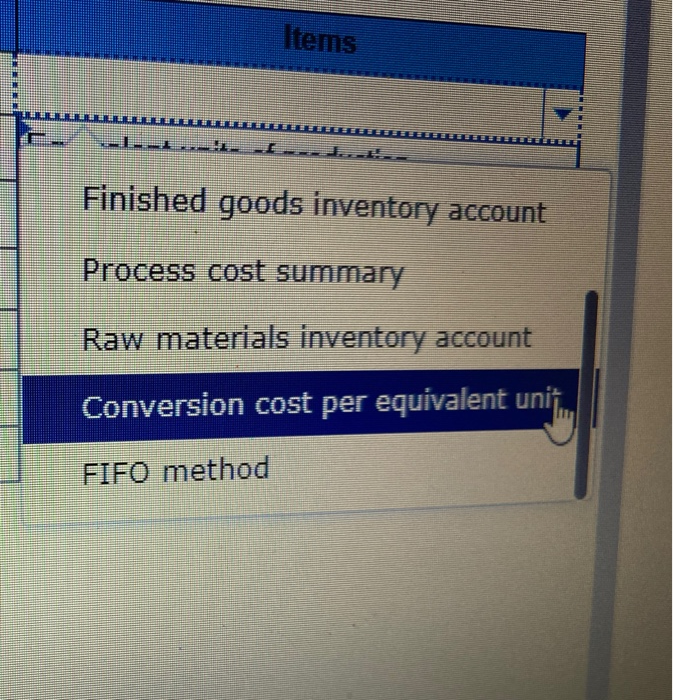 in process costing LO C1, A1 Select each of the items with