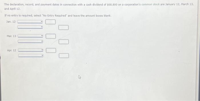  The declaration, record, and payment dates in connection with a cash