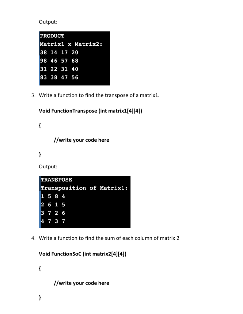 Perform matrices operation like product and transpose in C++ Program: Write a