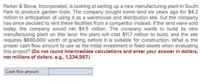 Parker & Stone, Incorporated, is looking at setting up a new