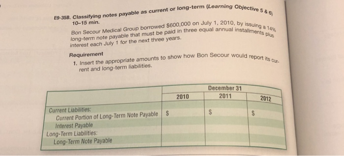  rning Objective 5 &6 E9-358. Classifying notes payable as current or