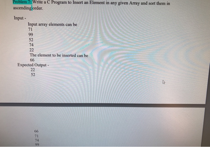  I need help writing the code in C blem 7: Write