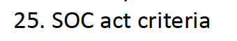 25. SOC act criteria