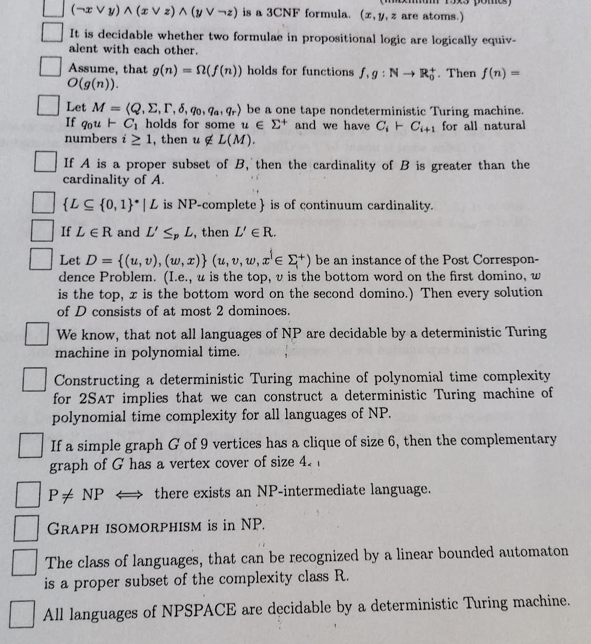  (notxvvy)??(xvvz)??(yvvnotz) is a 3CNF formula. are atoms.) It is decidable whether