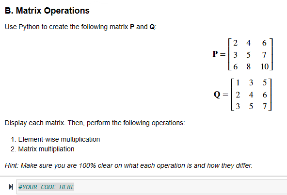A. Vector Operations Create two vectors =[1,3,5,7],=[2,4,6,8] Then, compute the dot product