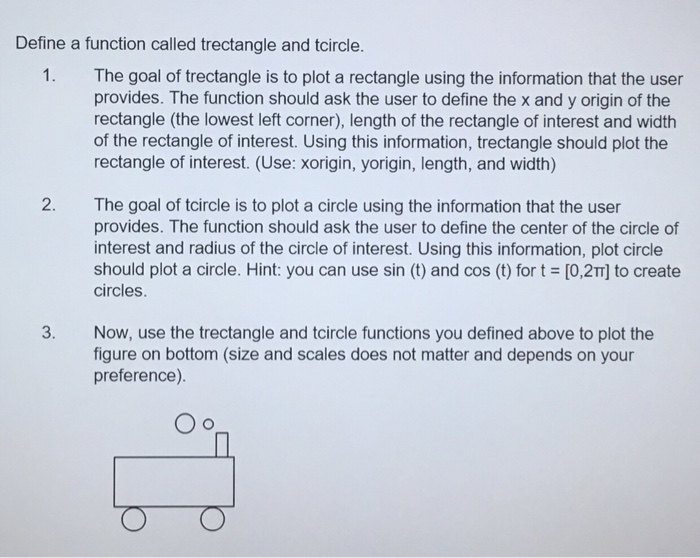  Matlab Define a function called trectangle and tcircle. The goal of
