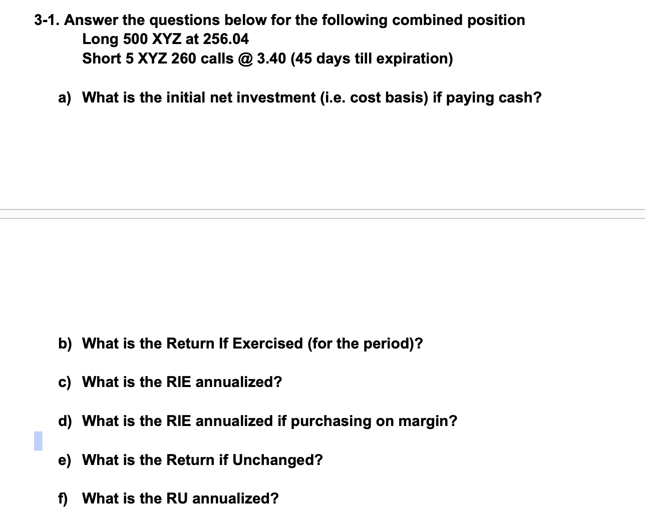  3-1. Answer the questions below for the following combined position Long
