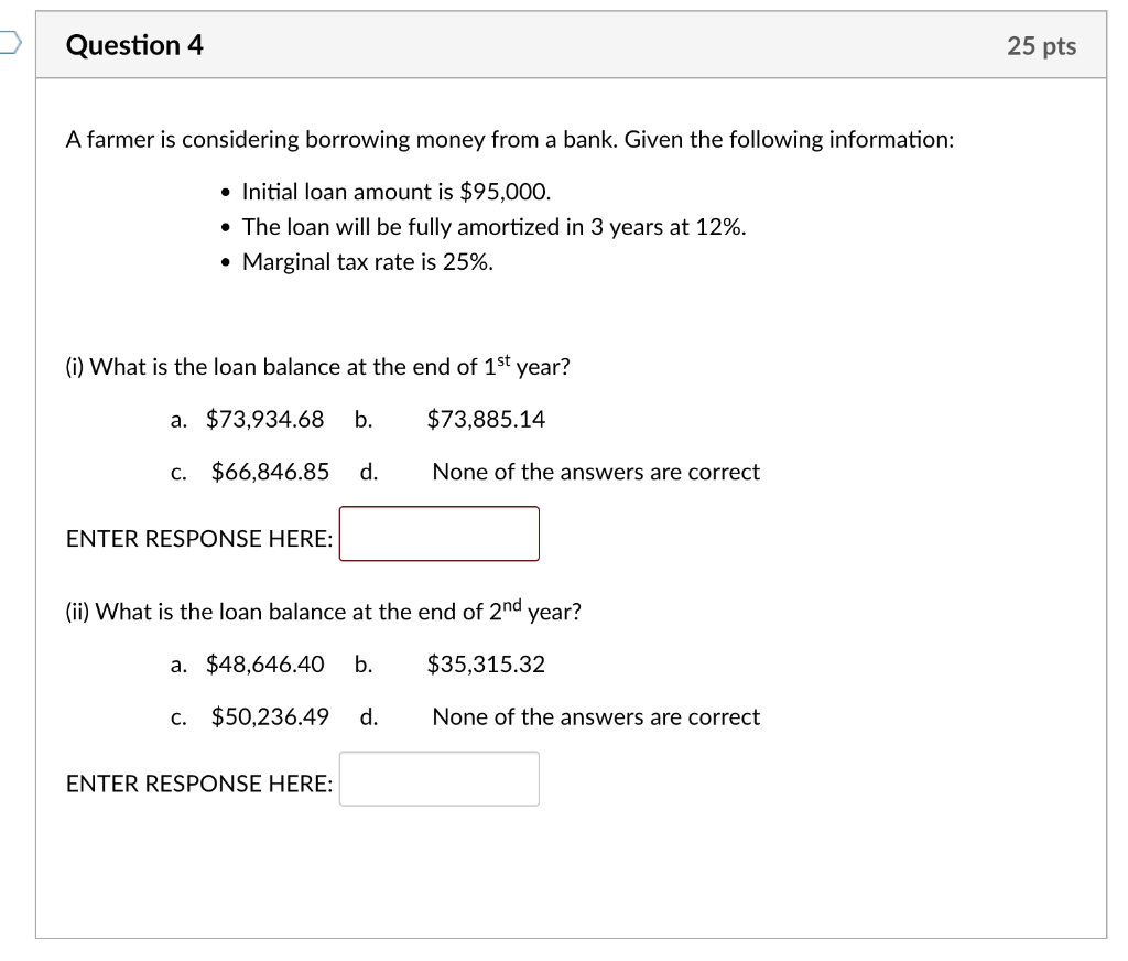 A farmer is considering borrowing money from a bank. Given the