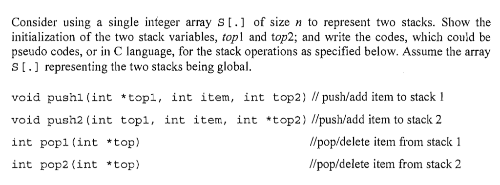 Data structure 23 Consider using a single integer array S.1 of size