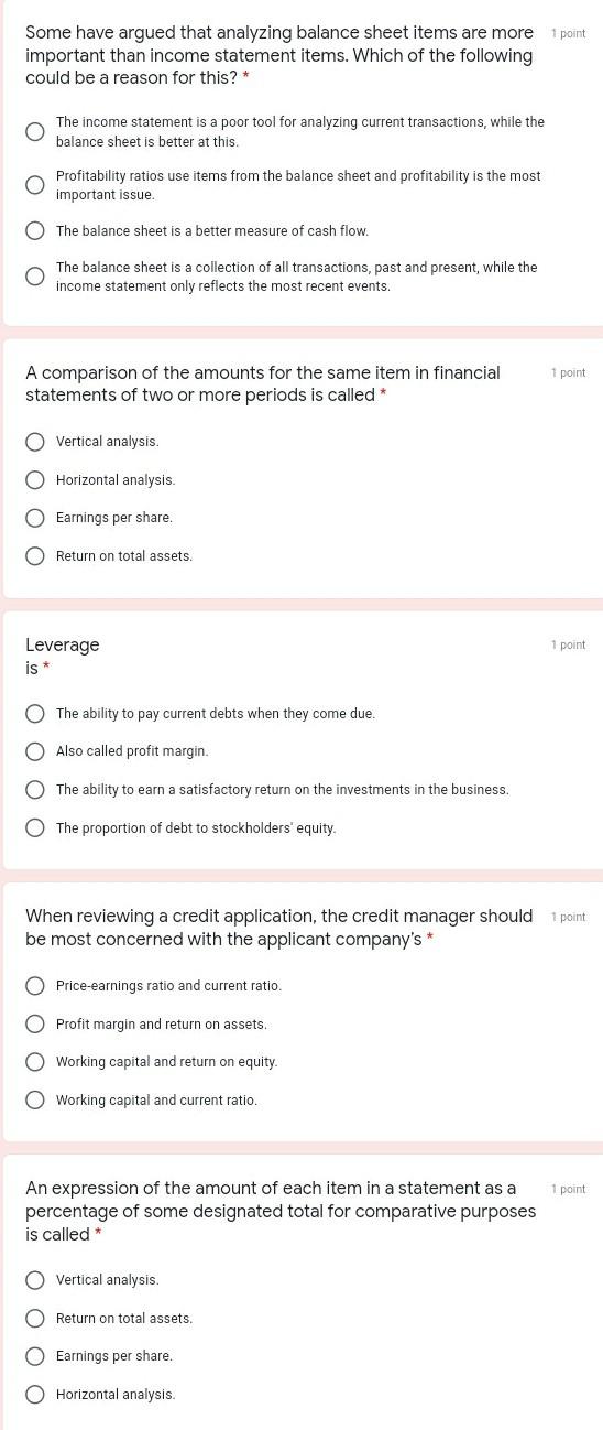 1 point Some have argued that analyzing balance sheet items are