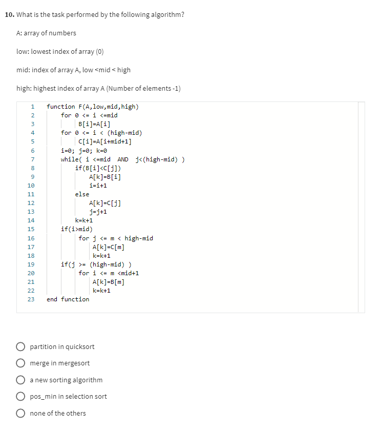  What is the task performed by the following algorithm? A: array