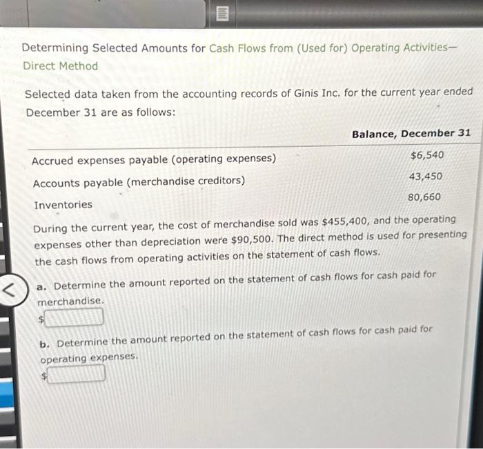 the statement of cash flows. Determine the following: a. If sales for