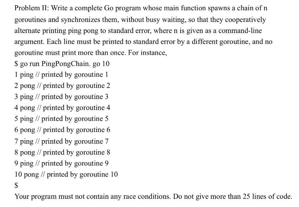 Problem 11: Write a complete Go program whose main function spawns