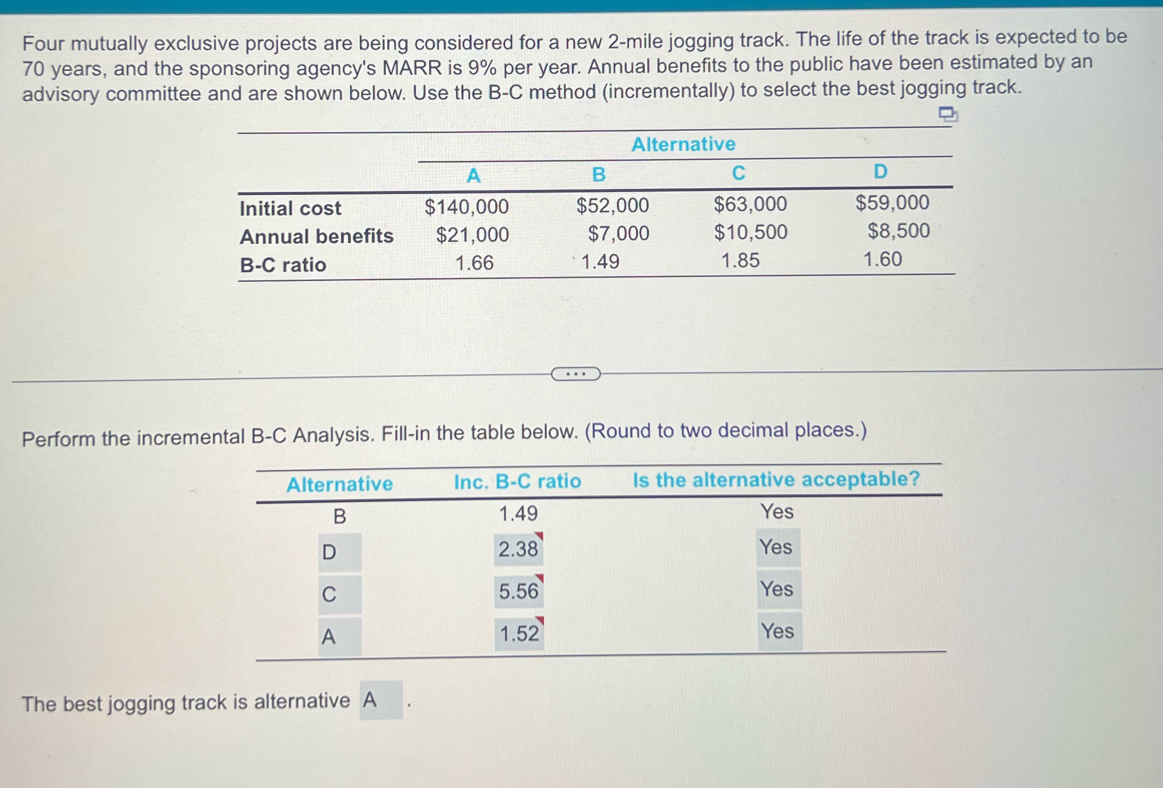  Four mutually exclusive projects are being considered for a new 2-mile