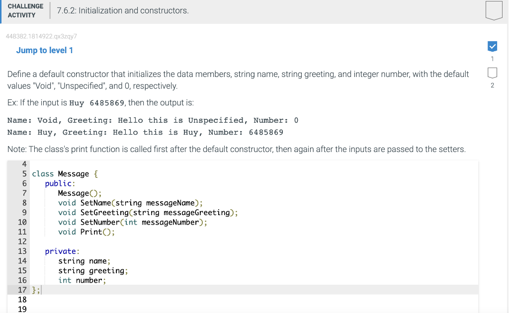 Please solve by C++! ACTIVITY 7.6.2: Initialization and constructors. Jump to level