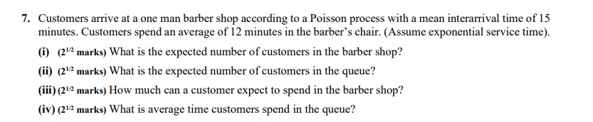 Modeling & Simulation I need an answer ASAP fast 7. Customers arrive