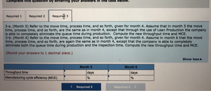 four months. 3-a. Refer to the move time, process time, and so