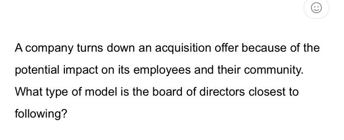  potential answers are a- shareholder wealth maximization model b- State owned