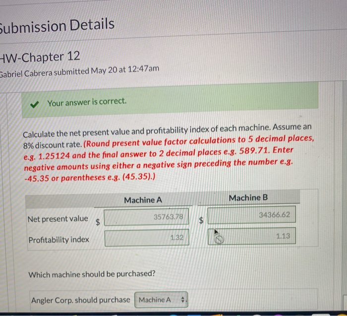 Either machine would make it possible for the company to produce its
