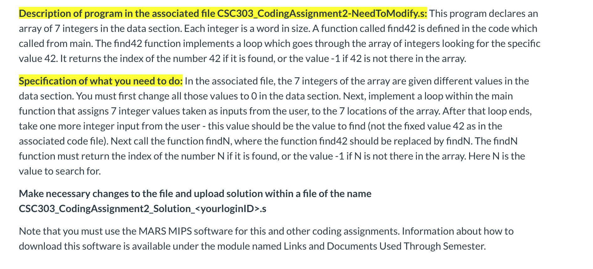  Description of program in the associated file CSC303_CodingAssignment2-NeedToModify.s: This program declares