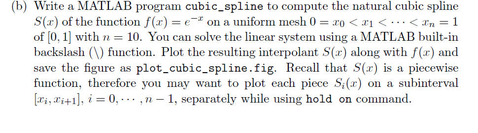 b) Write a MATLAB program cubic_spline to compute the natural cubic