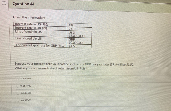  please help me with theses 2 questions. Question 44 Given the