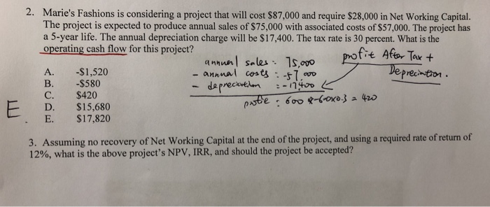  Question number three: 2. Marie's Fashions is considering a project that
