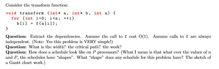  Consider the transform function: void transform (int a, int* b, int