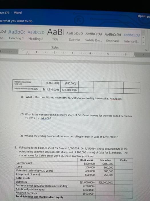 for Cake's stock was $16/share. (no control premium) Book value Fair value