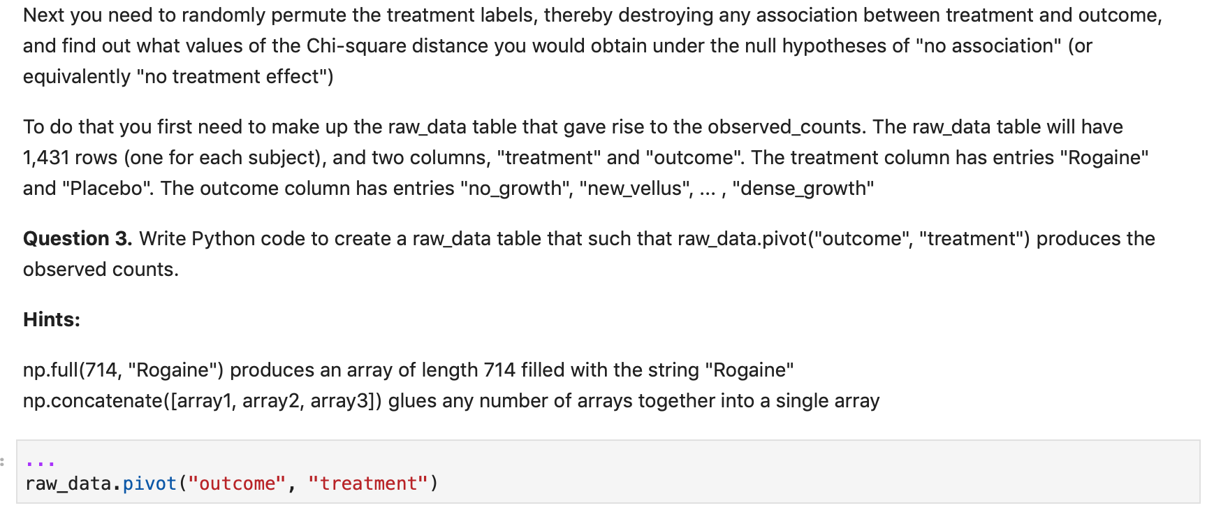 Write Python code to create a raw_data table that such that raw_data.pivot("outcome",