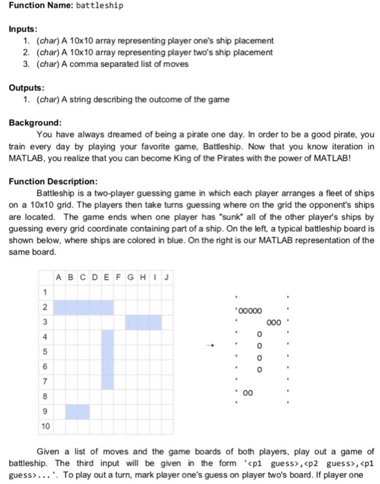  Function Name: battleship Inputs 1. (char) A 10x10 array representing player