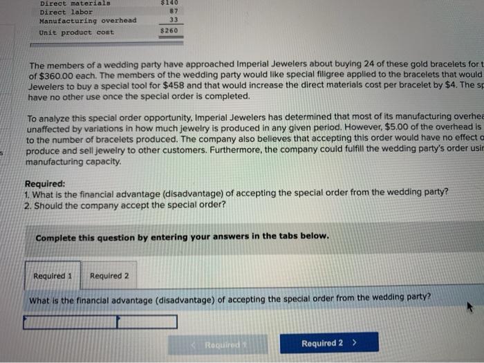 3 Imperial Jewelers manufactures and sells a gold bracelet for $400.00. The