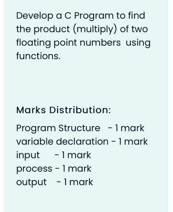  Develop a C Program to find the product (multiply) of two