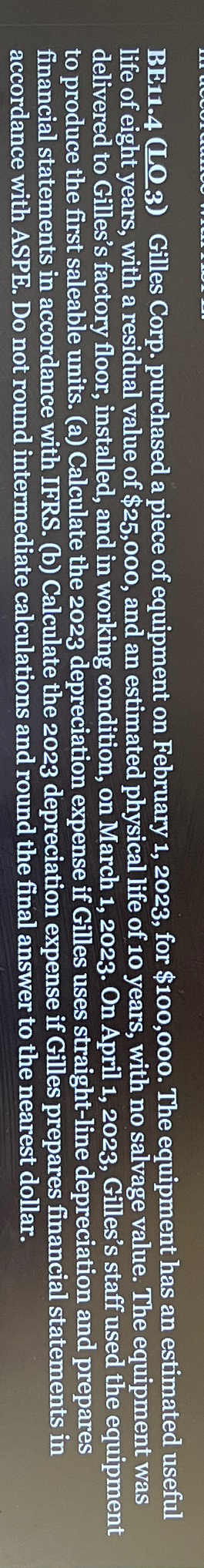  BE11.4(L03) Gilles Corp. purchased a piece of equipment on February 1,2023,