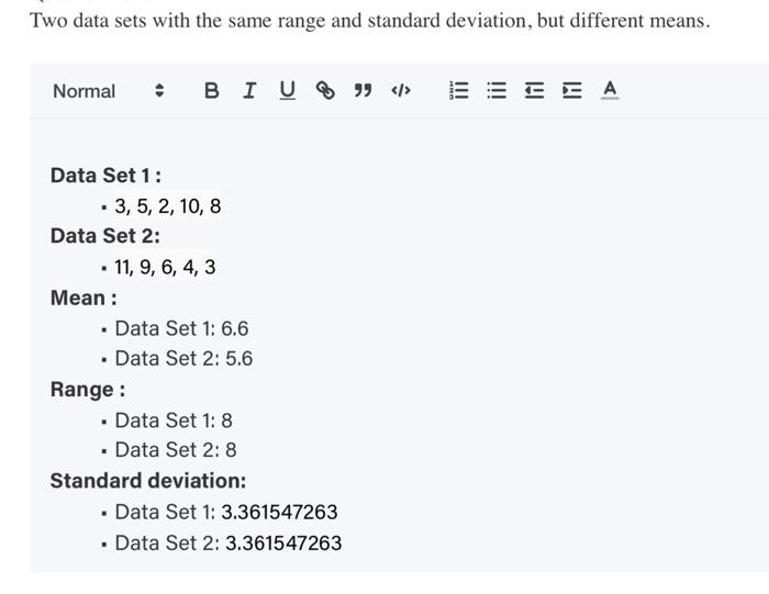  Two data sets with the same range and standard deviation, but